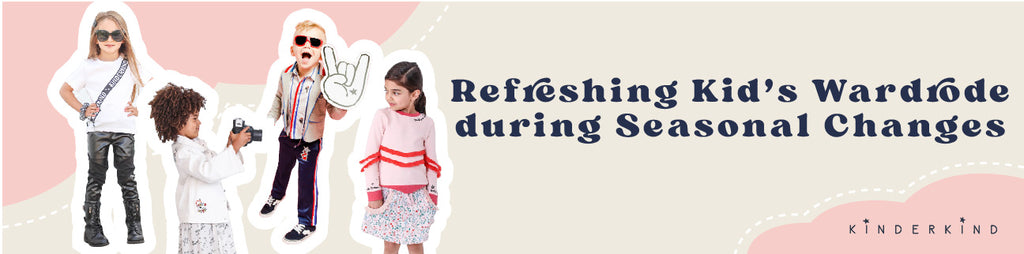 Refreshing Kids’ Wardrobe During Seasonal Changes